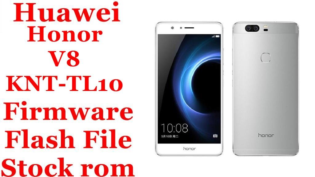 Huawei Honor V8 KNT-TL10 Firmware Flash File Download [Stock Rom]