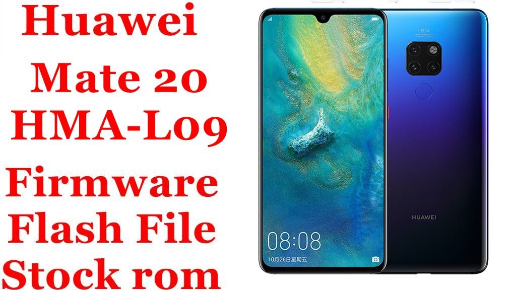 Huawei Mate 20 HMA-L09 Firmware Flash File Download [Stock Rom]