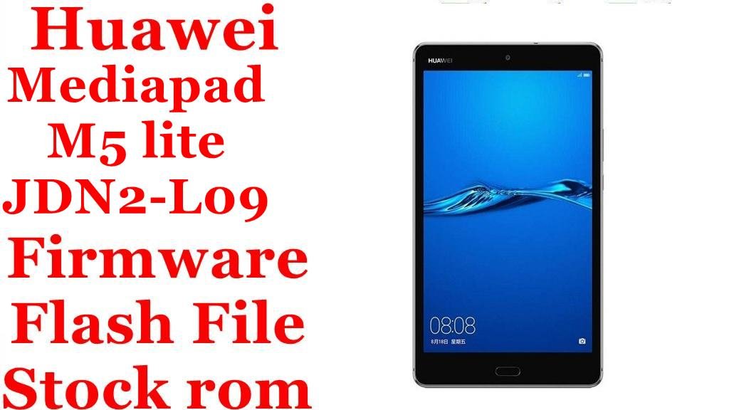 Huawei Mediapad M5 lite JDN2-L09 Firmware Flash File Download [Stock Rom]