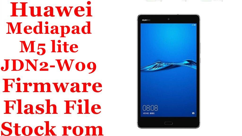 Huawei Mediapad M5 lite JDN2-W09 Firmware Flash File Download [Stock Rom]