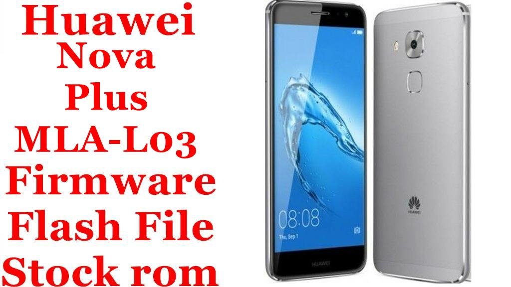 Huawei Nova Plus MLA-L03 Firmware Flash File Download [Stock Rom]