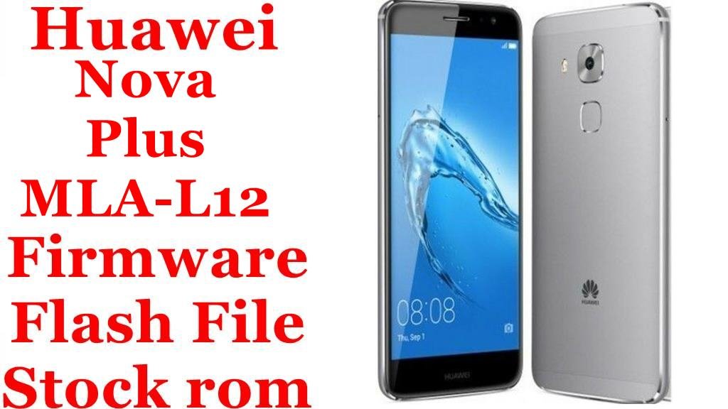 Huawei Nova Plus MLA-L12 Firmware Flash File Download [Stock Rom]