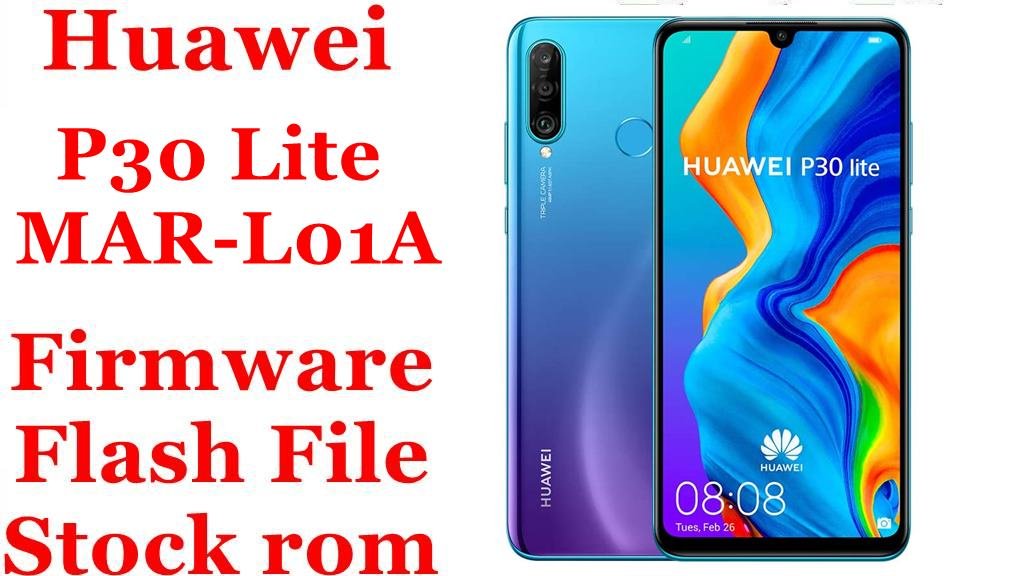 Huawei P30 Lite MAR-L01A Firmware Flash File Download [Stock Rom]