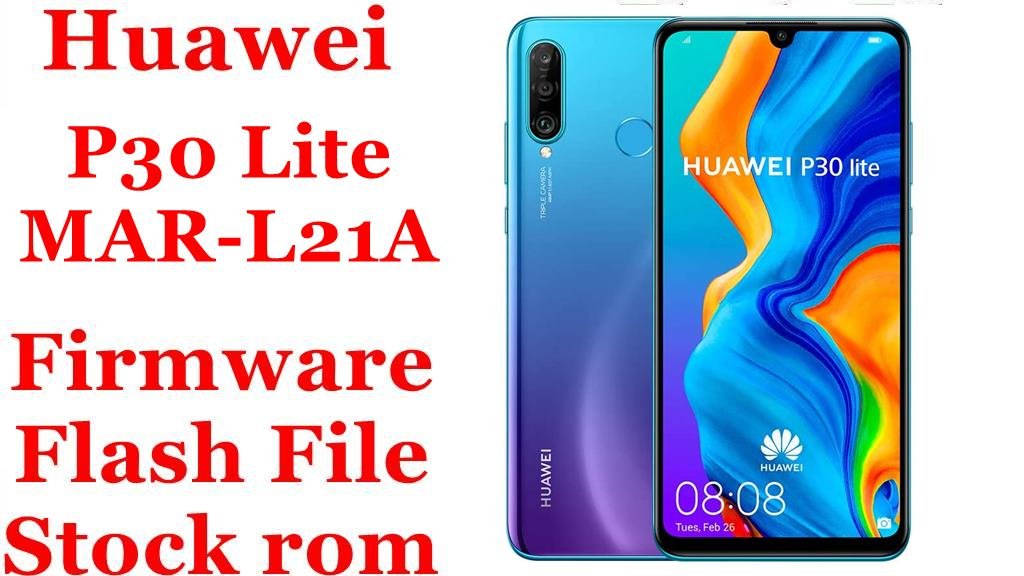 Huawei P30 Lite MAR-L21A Firmware Flash File Download [Stock Rom]