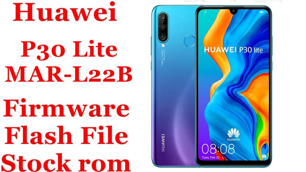 Huawei P30 Lite MAR-L22B Firmware Flash File Download [Stock Rom]
