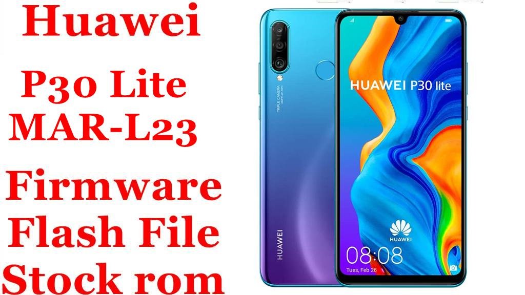 Huawei P30 Lite MAR-L23AX Firmware Flash File Download [Stock Rom]