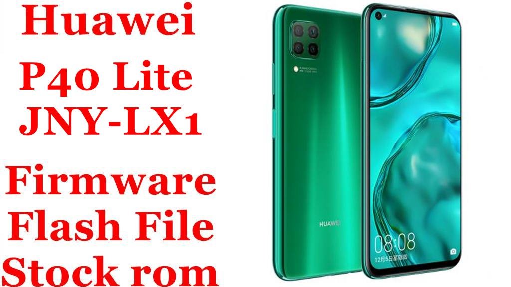 Huawei P40 Lite JNY-LX1 Firmware Flash File Download [Stock Rom]