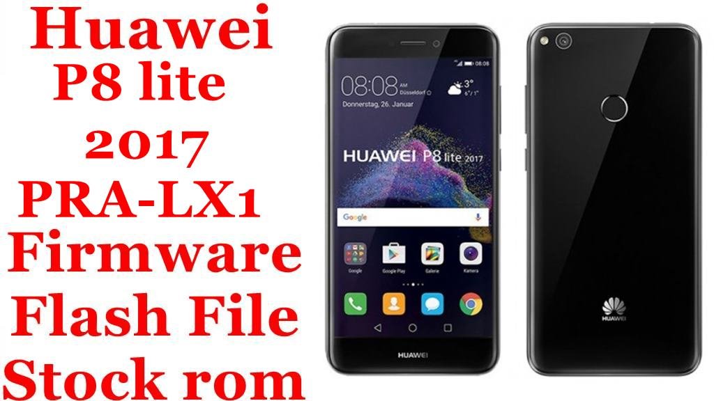 Huawei P8 lite 2017 PRA-LX1 Firmware Flash File Download [Stock Rom]