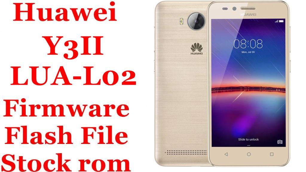 Huawei Y3II LUA-L02 Firmware Flash File Download [Stock Rom]