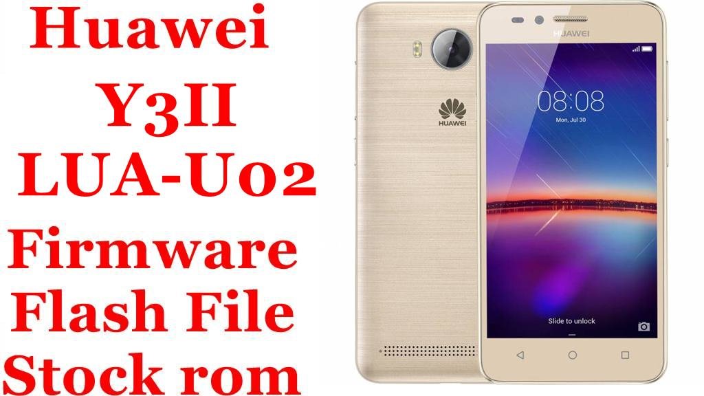 Huawei Y3II LUA-U02 Firmware Flash File Download [Stock Rom]