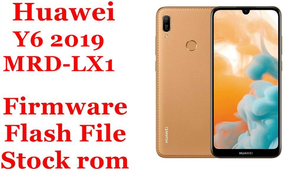 Huawei Y6 2019 MRD-LX1 Firmware Flash File Download [Stock Rom]
