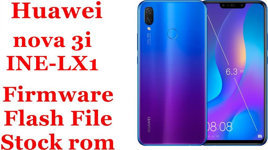 Huawei nova 3i INE-LX1 Firmware Flash File Download [Stock Rom]