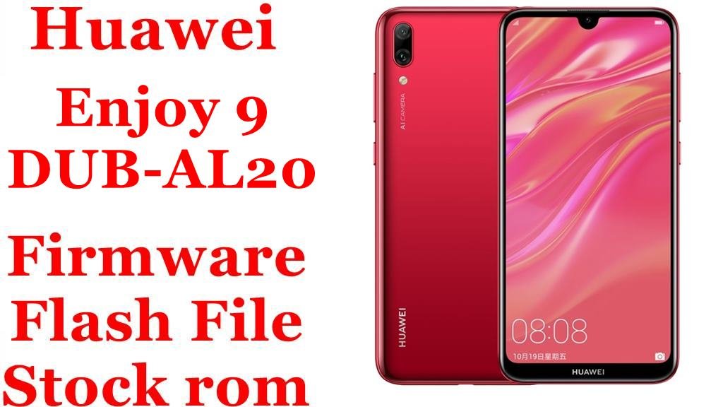 Huawei Enjoy 9 DUB-AL20 Firmware Flash File Download [Stock Rom]