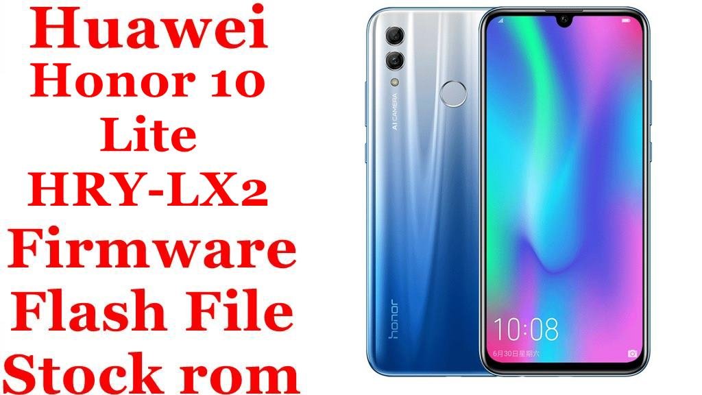 Huawei Honor 10 Lite HRY-LX2 Firmware Flash File Download [Stock Rom]