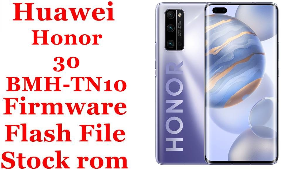 Huawei Honor 30 BMH-TN10 Firmware Flash File Download [Stock Rom]