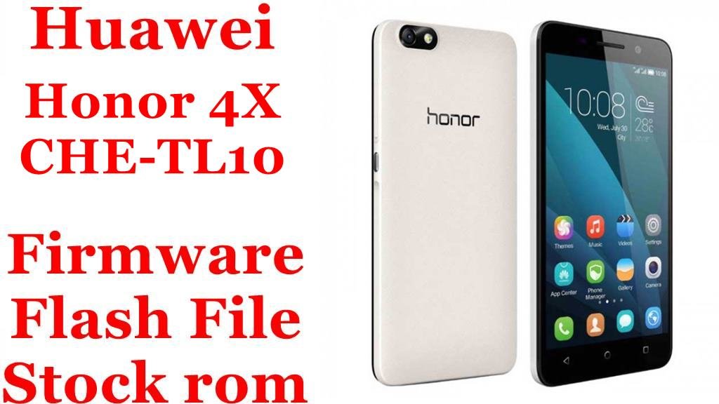 Huawei Honor 4X CHE-TL10 Firmware Flash File Download [Stock Rom]