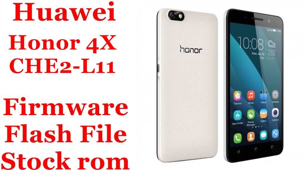 Huawei Honor 4X CHE2-L11 Firmware Flash File Download [Stock Rom]