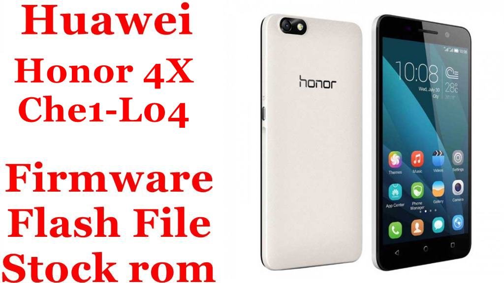 Huawei Honor 4X Che1-L04 Firmware Flash File Download [Stock Rom]