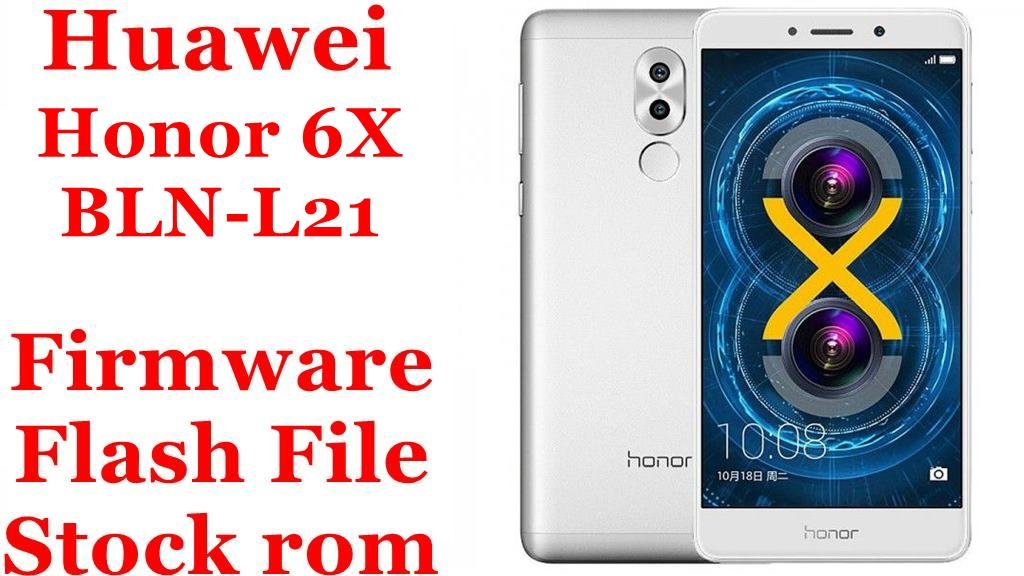 Huawei Honor 6X BLN-L21 Firmware Flash File Download [Stock Rom]