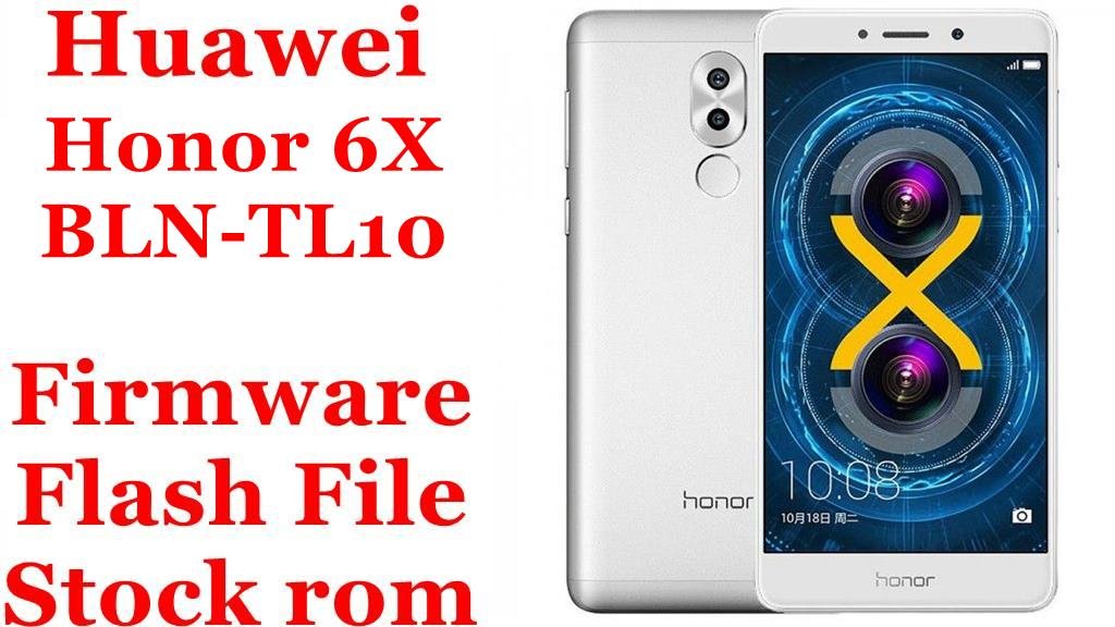 Huawei Honor 6X BLN-TL10 Firmware Flash File Download [Stock Rom]