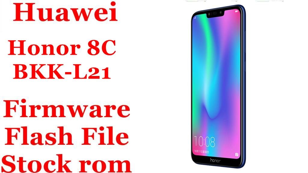 Huawei Honor 8C BKK-L21 Firmware Flash File Download [Stock Rom]