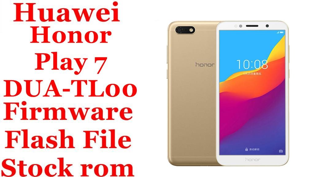 Huawei Honor Play 7 DUA-TL00 Firmware Flash File Download [Stock Rom]