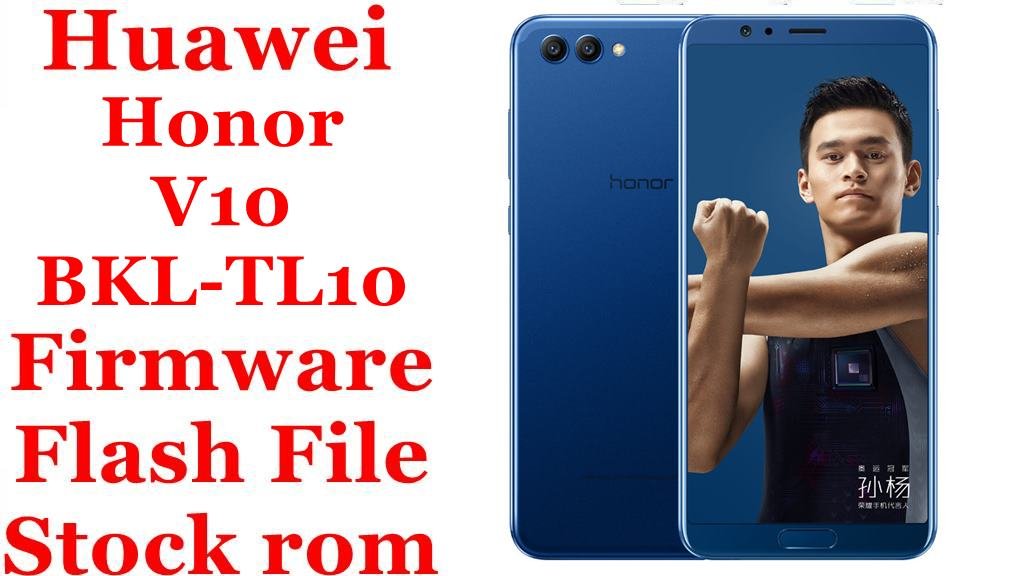 Huawei Honor V10 BKL-TL10 Firmware Flash File Download [Stock Rom]