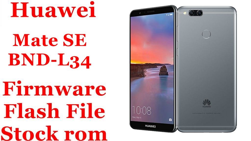 Huawei Mate SE BND-L34 Firmware Flash File Download [Stock Rom]