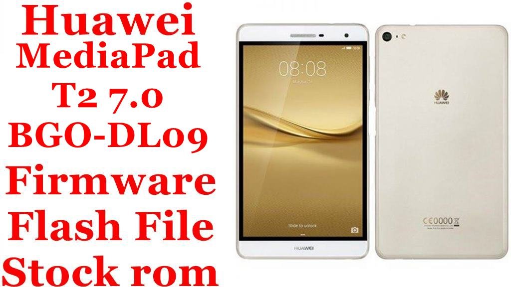 Huawei MediaPad T2 7.0 BGO-DL09 Firmware Flash File Download [Stock Rom]