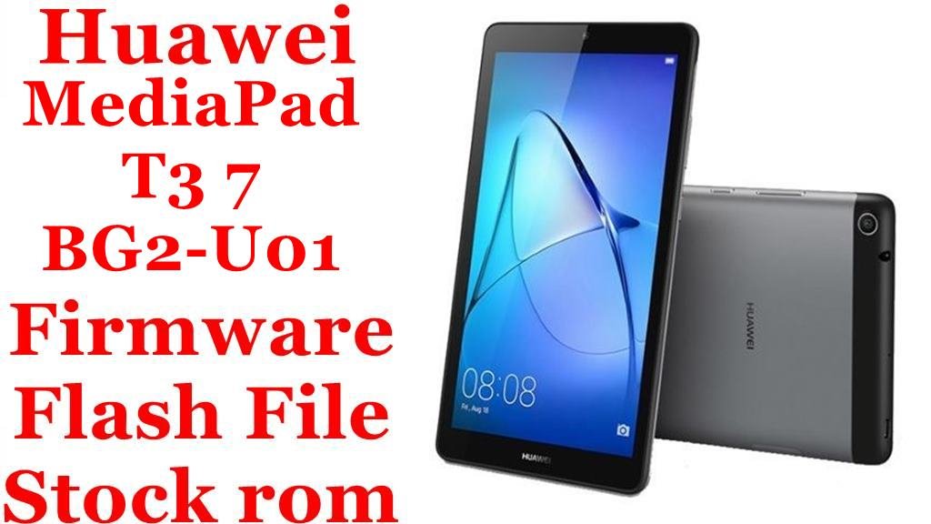 Huawei MediaPad T3 7 BG2-U01 Firmware Flash File Download [Stock Rom]
