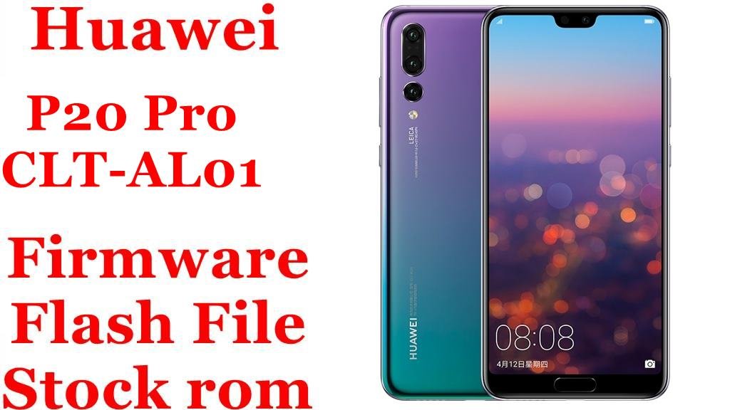 Huawei P20 Pro CLT-AL01 Firmware Flash File Download [Stock Rom]