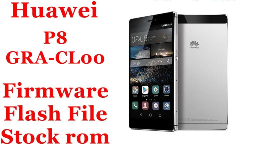 Huawei P8 GRA-CL00 Firmware Flash File Download [Stock Rom]