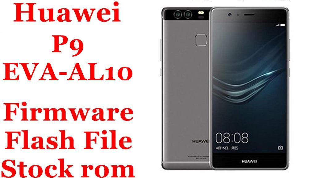 Huawei P9 EVA-AL10 Firmware Flash File Download [Stock Rom]
