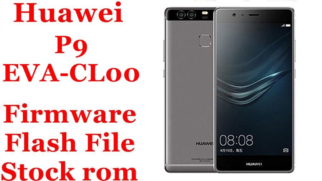 Huawei P9 EVA-CL00 Firmware Flash File Download [Stock Rom]