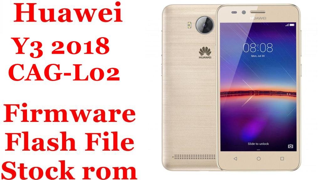 Huawei Y3 2018 CAG-L02 Firmware Flash File Download [Stock Rom]