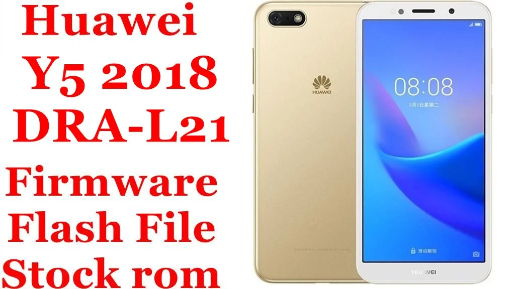 Huawei Y5 2018 DRA-L21 Firmware Flash File Download [Stock Rom]