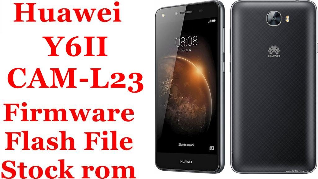 Huawei Y6II CAM-L23 Firmware Flash File Download [Stock Rom]