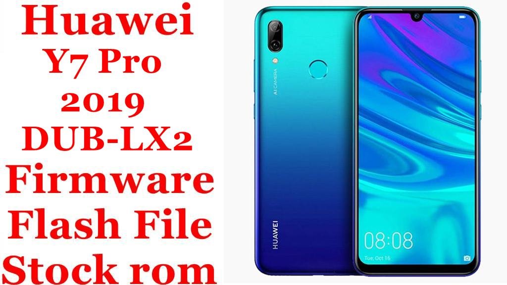 Huawei Y7 Pro 2019 DUB-LX2 Firmware Flash File Download [Stock Rom]