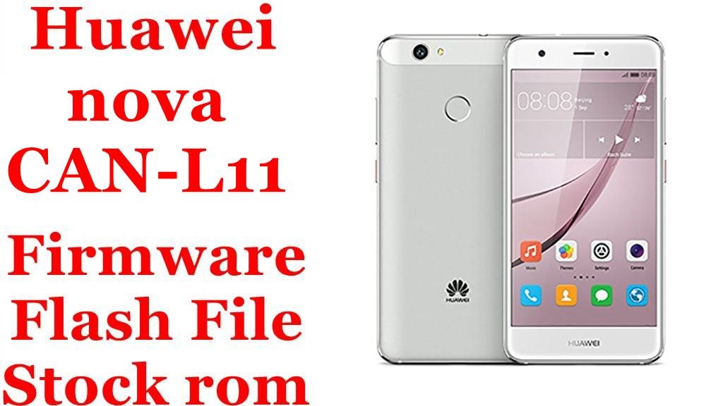 Huawei nova CAN-L11 Firmware Flash File Download [Stock Rom]