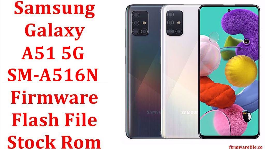 Samsung Galaxy A51 5G SM-A516N Firmware Flash File Download [Stock Rom]