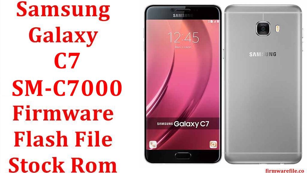 Samsung Galaxy C7 SM-C7000 Firmware Flash File Download [Stock Rom]