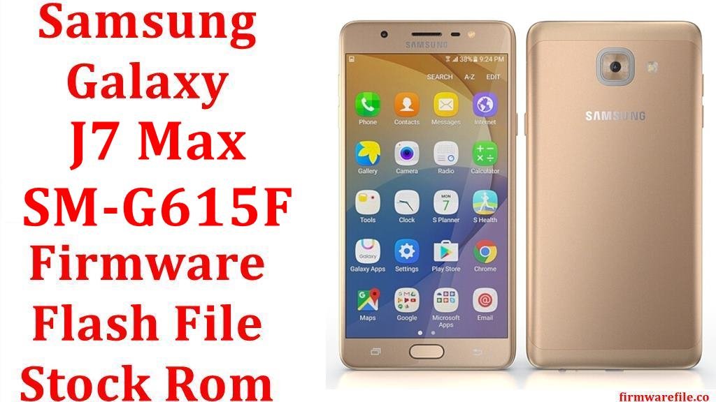 Samsung Galaxy J7 Max SM-G615F Firmware Flash File Download [Stock Rom]
