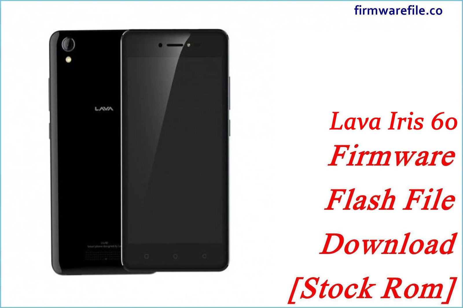 Lava Iris 60 Firmware Flash File Download [Stock Rom]