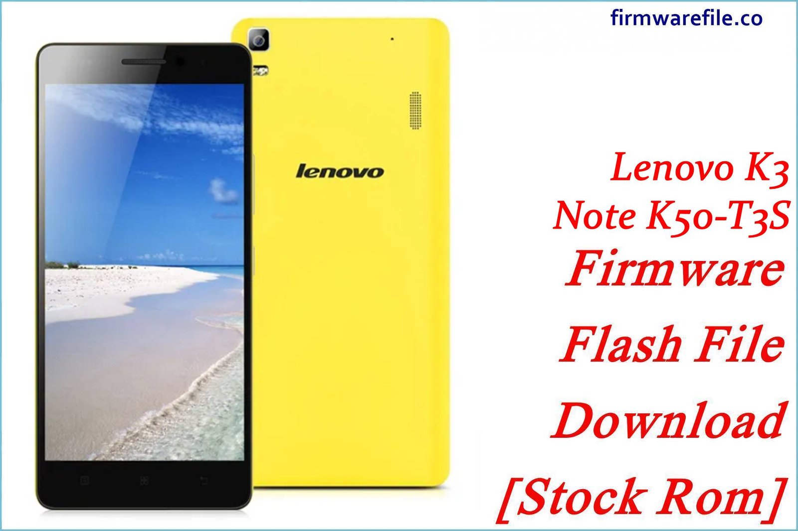 Lenovo K3 Note K50-T3S Firmware Flash File Download [Stock Rom]