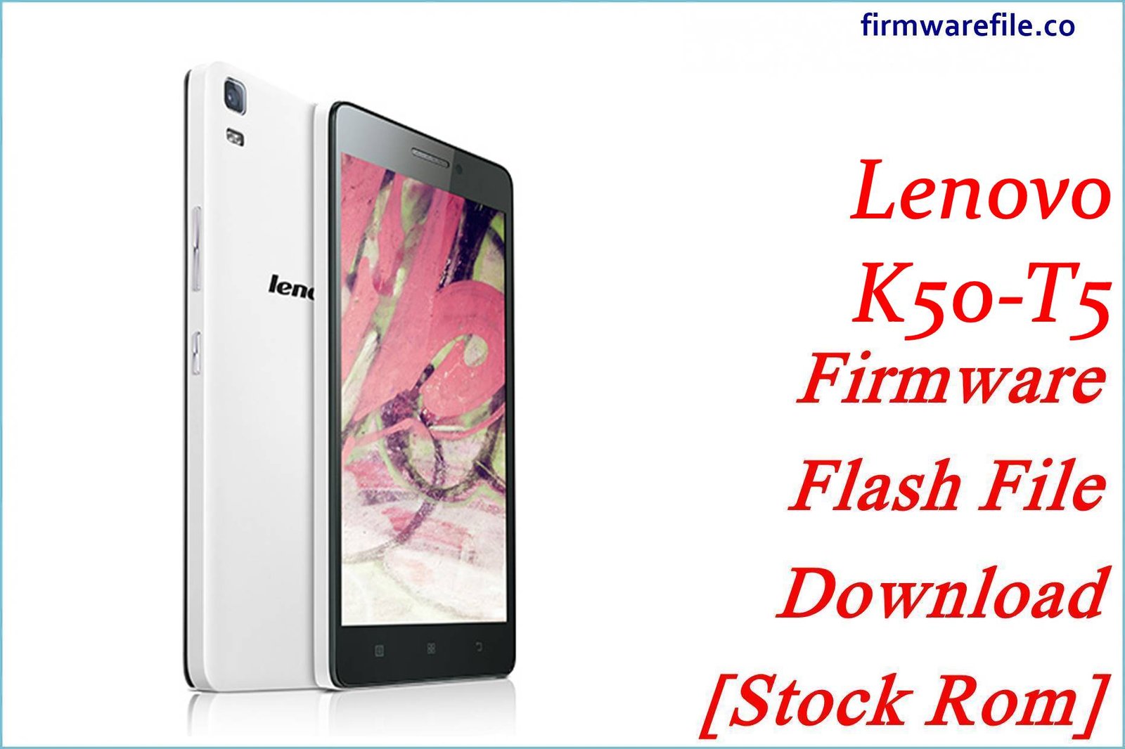 Lenovo K50-T5 Firmware Flash File Download [Stock Rom]