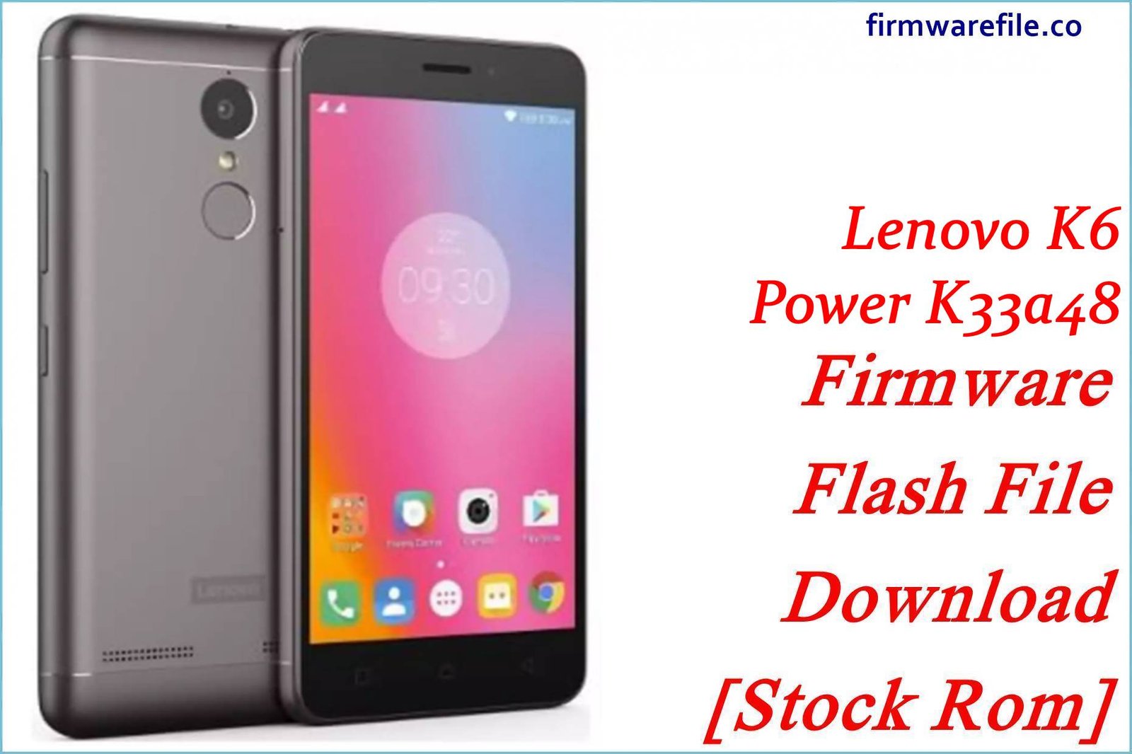 Lenovo K6 Power K33a48 Firmware Flash File Download [Stock Rom]