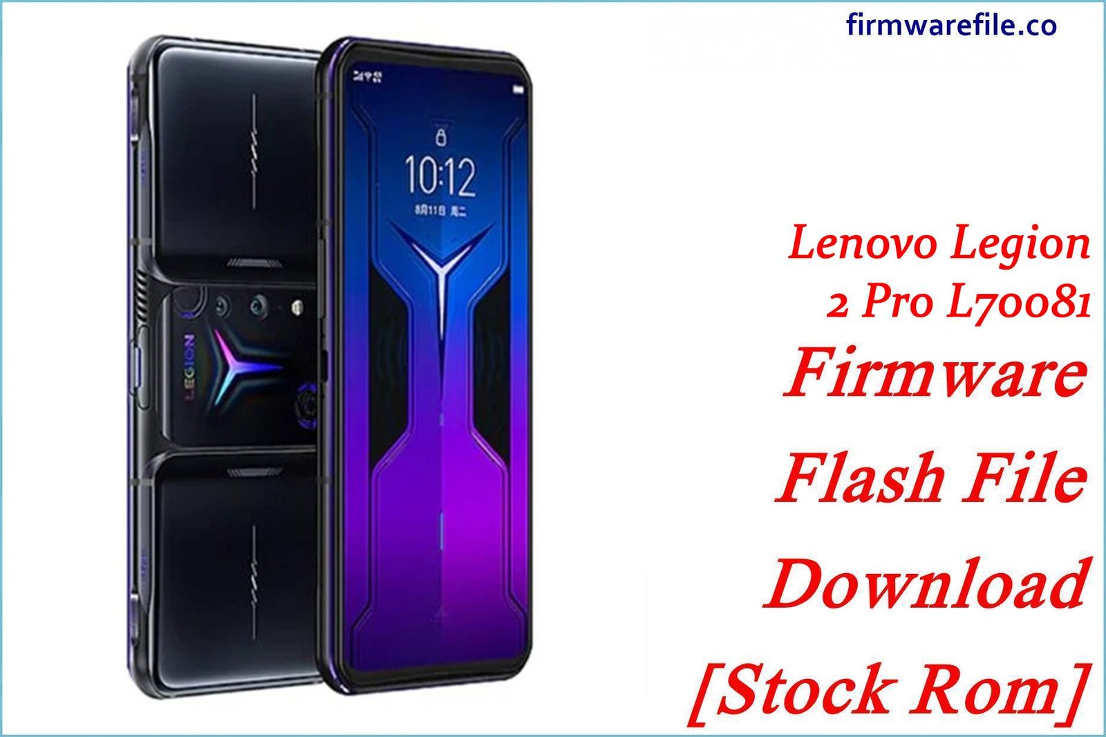 Lenovo Legion 2 Pro L70081 Firmware Flash File Download [Stock Rom]