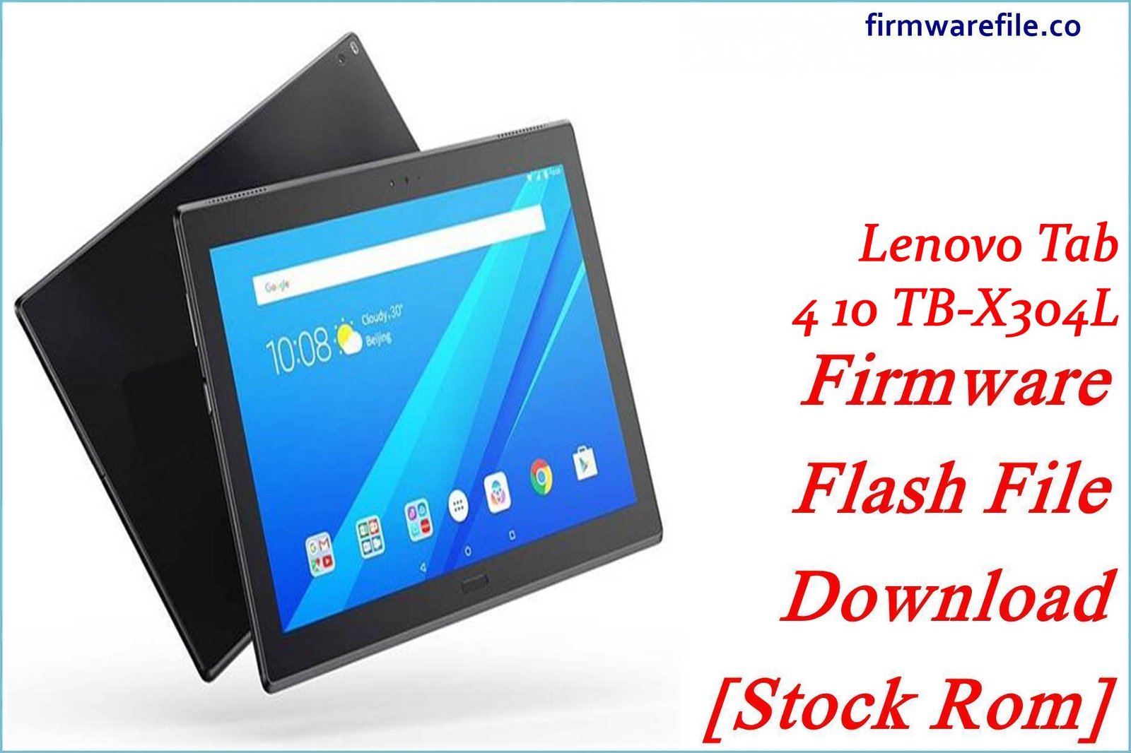 Lenovo Tab 4 10 TB-X304L Firmware Flash File Download [Stock Rom]