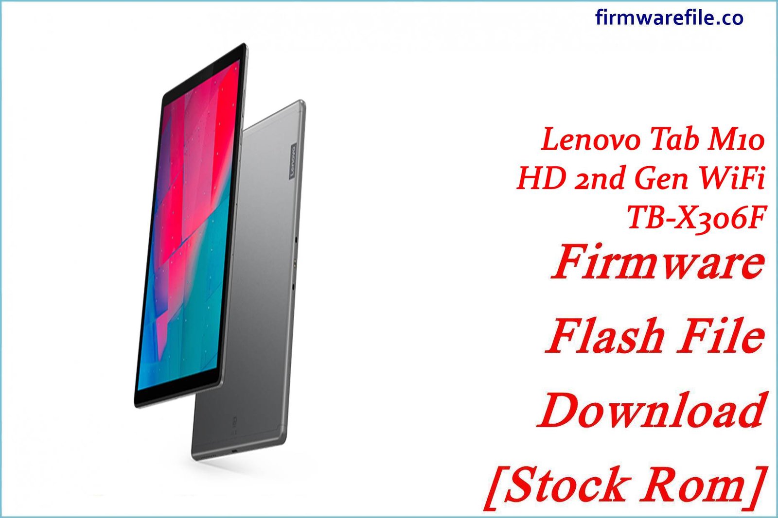 Lenovo Tab M10 HD 2nd Gen WiFi TB-X306F Firmware Flash File Download [Stock Rom]