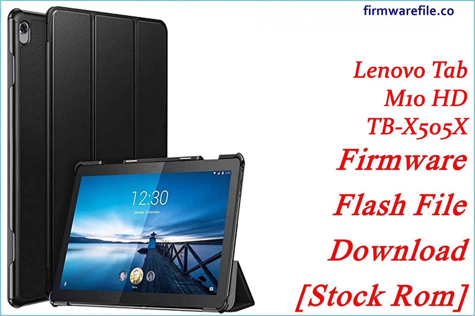 Lenovo Tab M10 HD TB-X505X Firmware Flash File Download [Stock Rom]